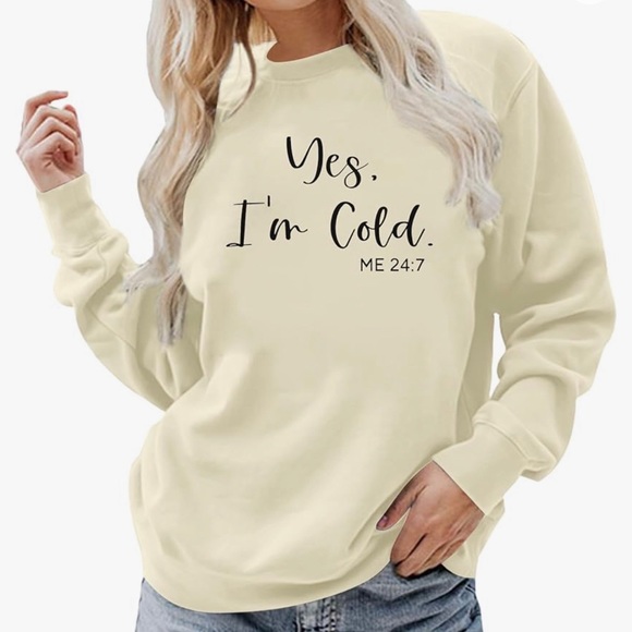 NWOT Ladies Medium “Yes. I’m Cold” crew neck top. - Picture 2 of 3